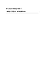 Basic Principles of Wastewater Treatment Biological Wastewater Treatment Series The Biological Wastewater Treatment series is based on the book Biological Wastewater Treatment in Warm Climate Regions and on a highly acc