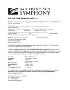 Gifts of Stock Procedures Form Thank you for your interest in making a gift of stock to the Symphony. Please complete this form to execute your transfer: Donor Name: ______________________________________________________