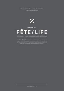 THE SOLUTION TO A SIMPLE, MEANINGFUL, WELL-DESIGNED LIFE MEDIA KIT  F Ê T E / LIF E