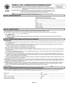 PARENTAL LEAVE / WORKING MOTHER DEFERMENT REQUEST William D. Ford Federal Direct Loan (Direct Loan) Program / Federal Family Education Loan (FFEL) Program PLWM  Direct Loan Program borrowers: Use this form only if you ha