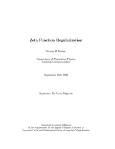Zeta Function Regularization Nicolas M Robles Department of Theoretical Physics Imperial College London  September 25th 2009