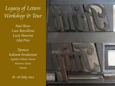 Legacy of Letters Workshop & Tour Paul Shaw Luca Barcellona Lucio Passerini Alta Price