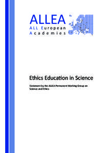 ALLEA  ALL European A c a d e m i e s  Ethics Education in Science