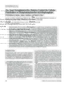 Molecular Biology of the Cell Vol. 13, 542–557, February 2002 The Yeast Synaptojanin-like Proteins Control the Cellular Distribution of Phosphatidylinositol (4,5)-Bisphosphate Christopher J. Stefan, Anjon Audhya, and S