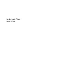 Notebook Tour User Guide © Copyright 2009 Hewlett-Packard Development Company, L.P. Bluetooth is a trademark owned by its