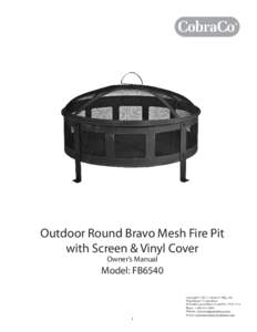 Outdoor Round Bravo Mesh Fire Pit with Screen & Vinyl Cover Owner’s Manual Model: FB6540