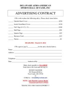 DELAWARE AFRO-AMERICAN SPORTS HALL OF FAME, INC ADVERTISING CONTRACT I/We wish to place the following ad(s), Please check items below. ______ Outside Back Cover............................................................