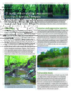 Climate vulnerability assessment: Southern lowland forests Introduction: Climate change may bring higher temperatures, variable precipitation, and more frequent intense storms. This document provides a broad summary of p