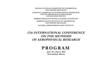 RUSSIAN NATIONAL COMMITTEE ON THEORETICAL AND APPLIED MECHANICS NATIONAL COMMITTEE OF INTERNATIONAL FEDERATION FOR THE PROMOTION OF MECHANISM AND MACHINE SCIENCE SIBERIAN BRANCH OF RUSSIAN ACADEMY OF SCIENCES