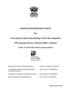 LIMITED TENDER DOCUMENT For Carrying out repair and painting work of the compactor (File Storage System) of Patent Office, Chennai (Tender No. IPO/CHE/Tender/comprepair)