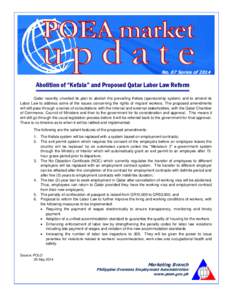 No. 07 Series ofAbolition of “Kefala” and Proposed Qatar Labor Law Reform Qatar recently unveiled its plan to abolish the prevailing Kefala (sponsorship system) and to amend its Labor Law to address some of th