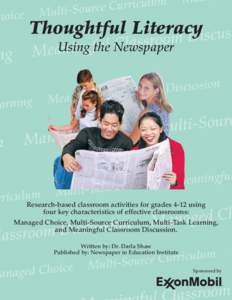 Thoughtful Literacy Using the Newspaper Research-based classroom activities for grades 4-12 using four key characteristics of effective classrooms: Managed Choice, Multi-Source Curriculum, Multi-Task Learning,