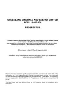 GREENLAND MINERALS AND ENERGY LIMITED ACNPROSPECTUS For the pro-rata non-renounceable rights issue of approximately 175,491,368 New Shares, on the basis of 1 New Share for every 4 Shares held