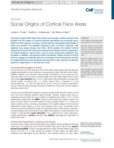 TICS 1818 No. of Pages 12  Opinion Social Origins of Cortical Face Areas Lindsey J. Powell,1 Heather L. Kosakowski,1 and Rebecca Saxe1,*