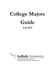 College Majors Guide Fall 2014 Career Development Center and Undergraduate Academic Advising Center