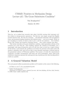 CS364B: Frontiers in Mechanism Design Lecture #5: The Gross Substitutes Condition∗ Tim Roughgarden† January 22, 