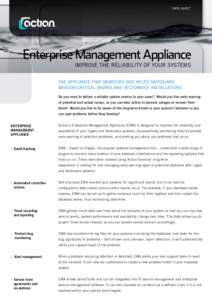 › DATA SHEET  Enterprise Management Appliance IMPROVE THE RELIABILITY OF YOUR SYSTEMS THE APPLIANCE THAT MONITORS AND HELPS SAFEGUARD MISSION-CRITICAL INGRES AND VECTORWISE INSTALLATIONS