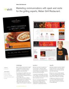 Weber Grill Restaurant  Marketing communications with spark and sizzle for the grilling experts, Weber Grill Restaurant.  k