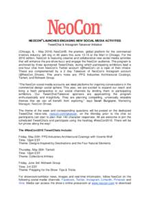 NEOCON® LAUNCHES ENGAGING NEW SOCIAL MEDIA ACTIVITIES TweetChat & Instagram Takeover Initiative (Chicago, IL - MayNeoCon®, the premier, global platform for the commercial interiors industry, will ring in 48 year
