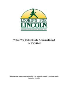 What We Collectively Accomplished in FY2014* *FY2014 refers to the 2014 Federal Fiscal Year beginning October 1, 2013 and ending September 30, 2014.