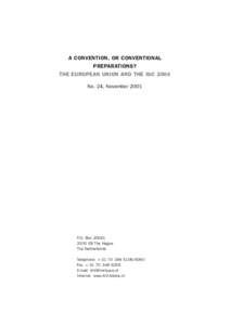 A CONVENTION, OR CONVENTIONAL PREPARATIONS? THE EUROPEAN UNION AND THE IGC 2004 No. 24, NovemberP.O. Box 20061