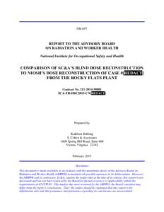 COMPARISON OF SC&A’S BLIND DOSE RECONSTRUCTION TO NIOSH’S DOSE RECONSTRUCTION OF CASE #[REDACT] FROM THE ROCKY FLATS PLANT