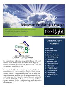 Bridgeport Presbyterian Church NEWSLETTER OF BRIDGEPORT PRESBYTERIAN CHURCH OCTOBER 2014 – VOLUME 21 NUMBER 10 WWW.BRIDGEPORTPRESBYTERIAN.COM  Church Events
