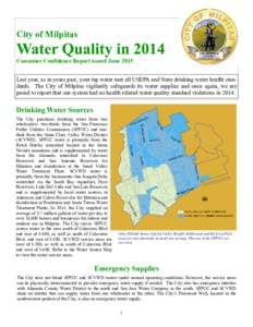 City of Milpitas Consumer Confidence Report issued June 2015 Last year, as in years past, your tap water met all USEPA and State drinking water health standards. The City of Milpitas vigilantly safeguards its water suppl