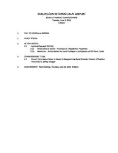 BURLINGTON INTERNATIONAL AIRPORT BOARD OF AIRPORT COMMISSIONERS Tuesday, June 3, 2014 4:00pm  1.