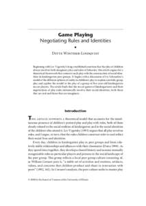 American Journal of Play | Vol. 2 No. 1 | ARTICLE: Ditte Winther-Lindqvist: Game Playing Negotiating Rules and Identities