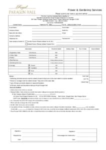 Flower & Gardening Services Please submit and make a payment before: _______________ This form must be completed before deadline to Operations Department, Royal Paragon Enterprise Co.,Ltd.(HQ) 991 Siam Paragon Shopping C