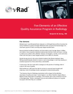 Five Elements of an Effective Quality Assurance Program in Radiology Benjamin W. Strong, MD Five elements Michael Lewis’ novel Moneyball (also released as a full-length feature film) chronicles the