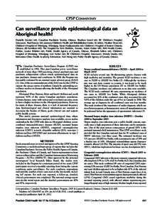 CPSP Commentary  Can surveillance provide epidemiological data on Aboriginal health? Danielle Grenier MD, Canadian Paediatric Society, Ottawa; Shazhan Amed MD, BC Children’s Hospital, Vancouver; Paul Dancey MD, Janeway