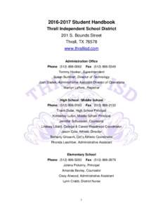 Student Handbook Thrall Independent School District 201 S. Bounds Street Thrall, TXwww.thrallisd.com Administration Office