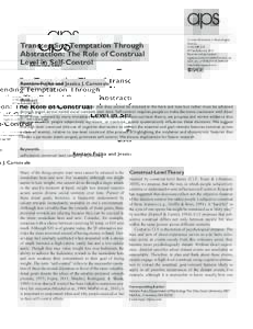 Transcending Temptation Through Abstraction: The Role of Construal Level in Self-Control Current Directions in Psychological Science