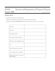CS 61A  Structure and Interpretation of Computer Programs Summer 2016
