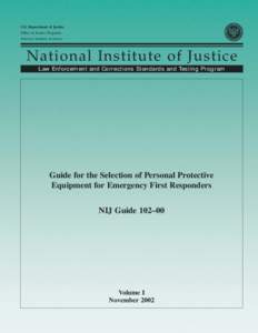 U.S. Department of Justice Office of Justice Programs National Institute of Justice National Institute of Justice Law Enforcement and Corrections Standards and Testing Program