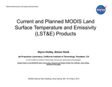 National Aeronautics and Space Administration  Current and Planned MODIS Land Surface Temperature and Emissivity (LST&E) Products