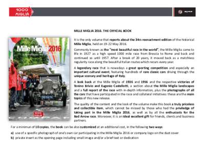 MILLE MIGLIATHE OFFICIAL BOOK It is the only volume that reports about the 34th reenactment edition of the historical Mille Miglia, held onMayCommonly known as the 
