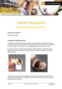 SAFETY BULLETIN Electrical Equipment Charger Safety Who needs to read this? All staff and students  Investigation Results/Information
