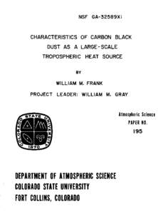 NSF GA-32589X I  CHARACTERISTICS OF CARBON BLACK DUST AS A LARGE-SCALE TROPOSPHERIC HEAT SOURCE BY