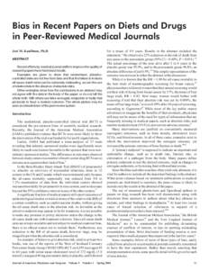 Bias in Recent Papers on Diets and Drugs in Peer-Reviewed Medical Journals Joel M. Kauffman, Ph.D. ABSTRACT Recent efforts by medical journal staffs to improve the quality of research papers have had mixed results.