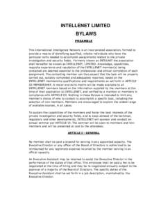INTELLENET LIMITED BYLAWS PREAMBLE This International Intelligence Network is an incorporated association, formed to provide a means of identifying qualified, reliable individuals who have the particular skills needed to