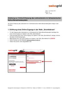 Datum 26. Oktober 2015 Version 2.0 Seite 1 von 3 Anleitung zur Online-Erfassung des Lieferantenmix im Schweizerischen Herkunftsnachweissystem