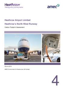 Heathrow Airport Limited Heathrow’s North-West Runway Carbon Footprint Assessment 26 June 2014 AMEC Environment & Infrastructure UK Limited