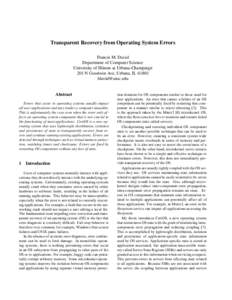 Transparent Recovery from Operating System Errors Francis M. David Department of Computer Science University of Illinois at Urbana-Champaign 201 N Goodwin Ave, Urbana, IL[removed]removed]