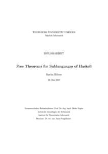 Technische Universität Dresden Fakultät Informatik DIPLOMARBEIT  Free Theorems for Sublanguages of Haskell