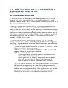 NYC	
  Health	
  Code,	
  Article	
  161.23,	
  as	
  found	
  in	
  Title	
  24	
  of	
   the	
  Rules	
  of	
  the	
  City	
  of	
  New	
  York	
     §161.23	
  Sterilization	
  of	
  shelter	
 