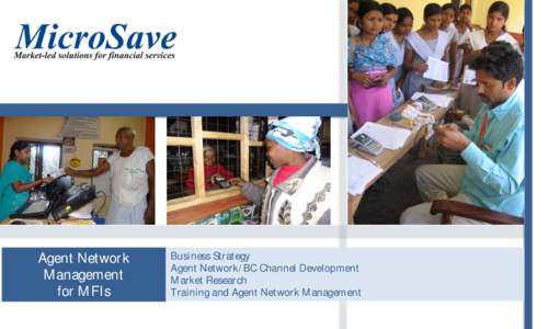 Agent Network Management for MFIs Business Strategy Agent Network/BC Channel Development