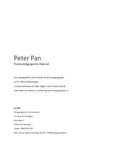 Peter Pan Theaterpädagogisches Material Zusammengestellt und erarbeitet für die Kreuzgangspiele von Dr. Maria Wüstenhagen in Zusammenarbeit mit Clara Cüppers und Cornelius Henne
